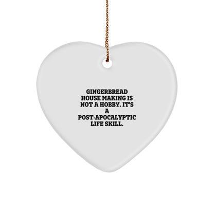 Gingerbread House Making Gifts for Friends from, Funny Heart Ornament, Quote Inspired, White, Heart Shaped, Christmas Unique Gifts for Gingerbread House Making Enthusiasts