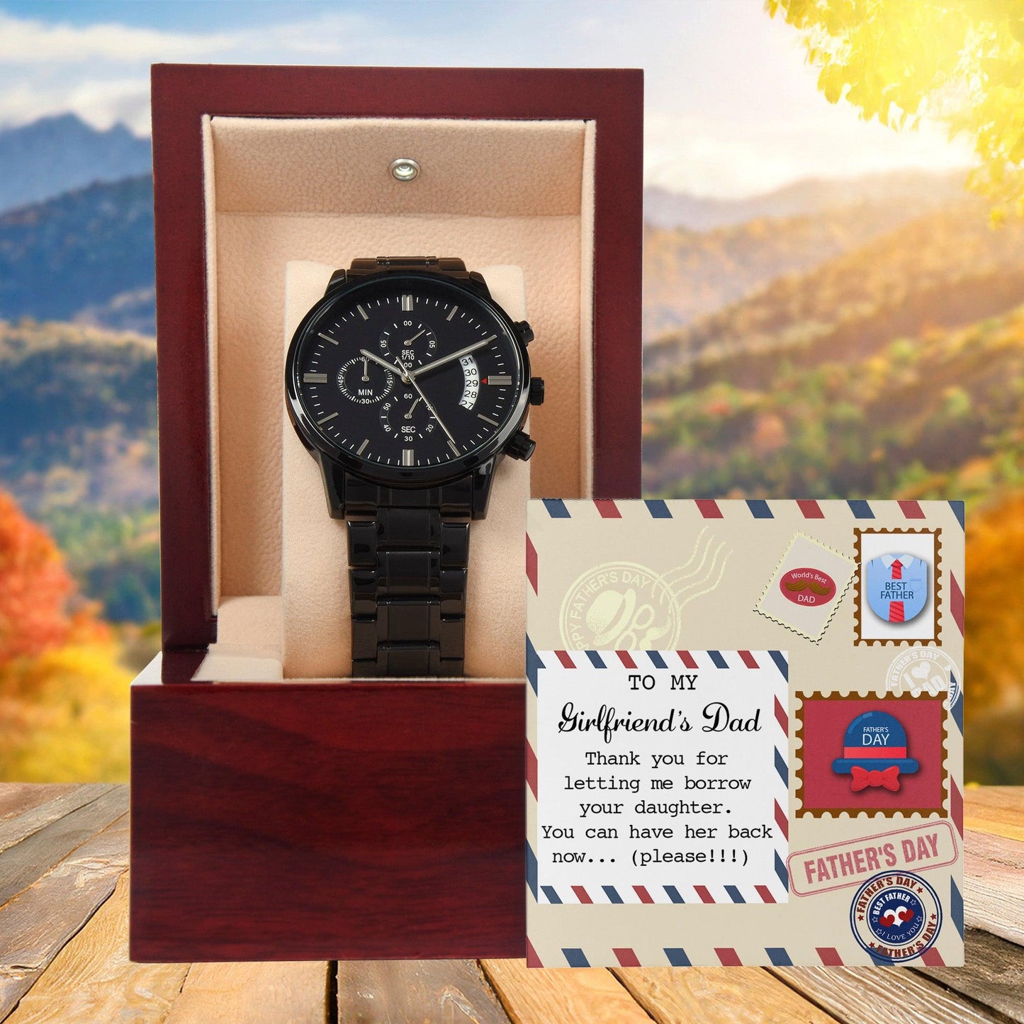 To My Girlfriend's Dad Thanks for Letting Me Borrow Your Daughter You Can Have Her Back Now Please Black Chronograph Watch - Mallard Moon Gift Shop