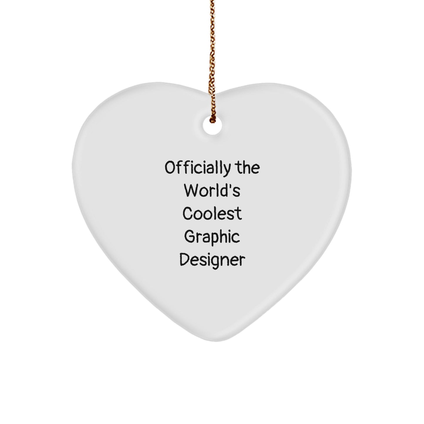 Graphic Designer Gifts, 'Officially The World's Coolest', Heart Ornament for Christmas, Gifts from Family to Friends