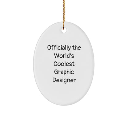 Graphic Designer Gifts, Officially The World's Coolest Quote, Oval Ornament, Funny, Christmas Unique Gifts from Friends