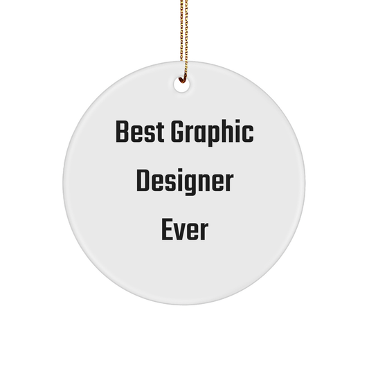 Graphic Designer Gifts from Best Ever - Funny Circle Ornament for Christmas