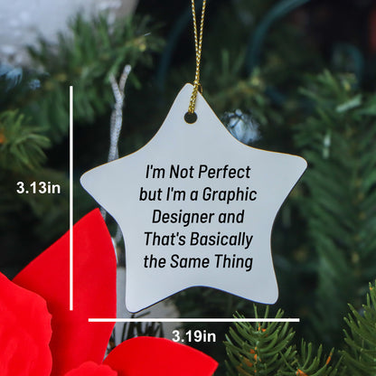 Graphic Designer Gifts from Friends - 'I'm Not Perfect But I'm A Graphic Designer' Star Ornament, White, Christmas Unique Gifts for Graphic Designers