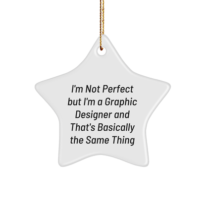 Graphic Designer Gifts from Friends - 'I'm Not Perfect But I'm A Graphic Designer' Star Ornament, White, Christmas Unique Gifts for Graphic Designers