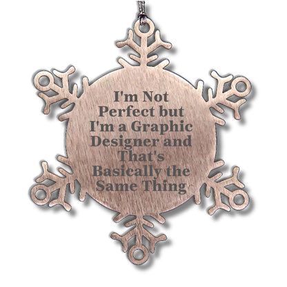 Graphic Designer Gifts from Friends - Snowflake Ornament for Men, Women, or Coworkers - Funny Christmas Unique Gifts for Perfectly Imperfect Graphic Designers