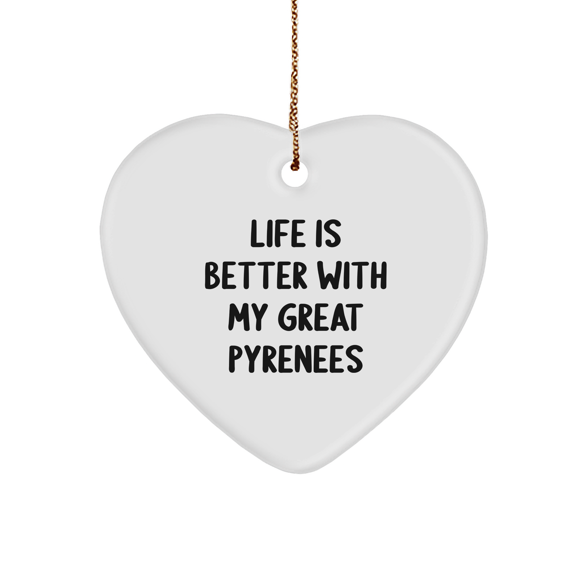 Great Pyrenees Dog Heart Ornament, Inspirational Quote, White, 2.75 inch, Gifts Christmas Unique Gifts