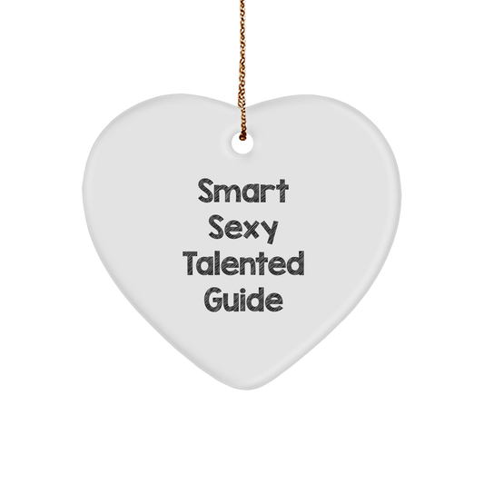 Guide Heart Ornament with Funny Quote 'Smart Sexy Talented Guide' Christmas Gifts