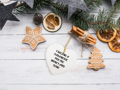 Funny Paramedic Heart Ornament for Christmas, 'I Became A Paramedic For The Money And Fame' Quote Gifts