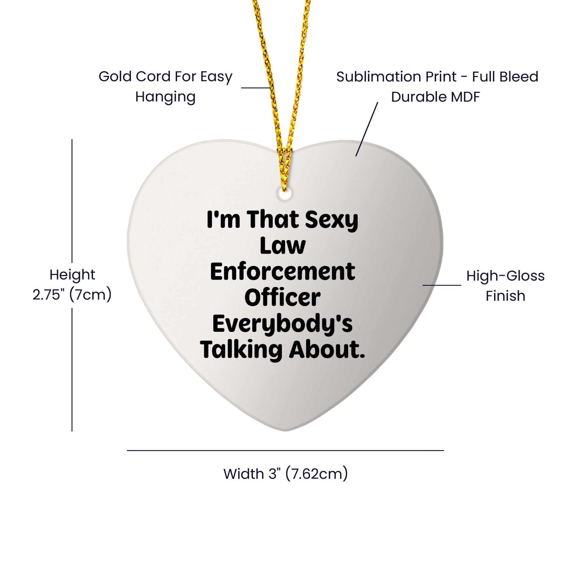 Funny Law Enforcement Officer Heart Christmas Ornament Gifts - I'm That Sexy Law Enforcement Officer Everybody's Talking About - Mallard Moon