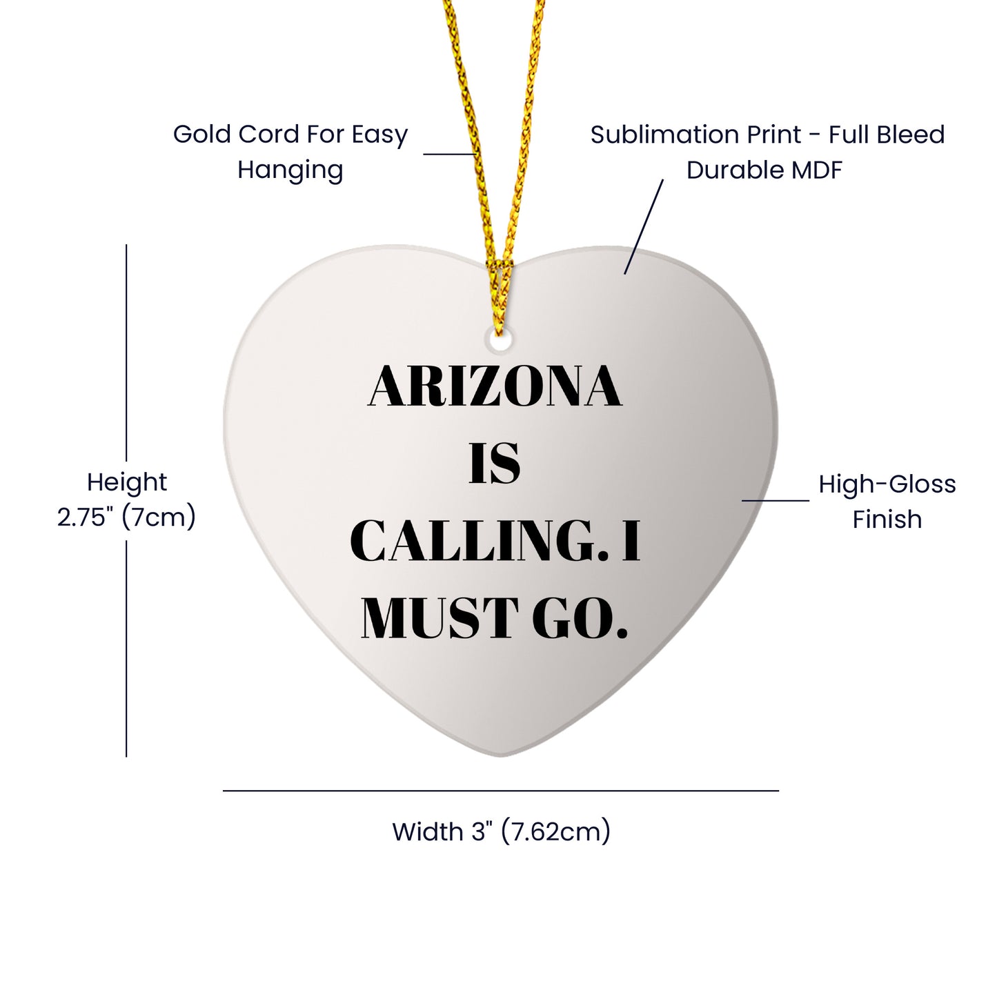 Arizona Funny Heart Christmas Ornament -'Arizona Is Calling. I Must Go.' Gifts