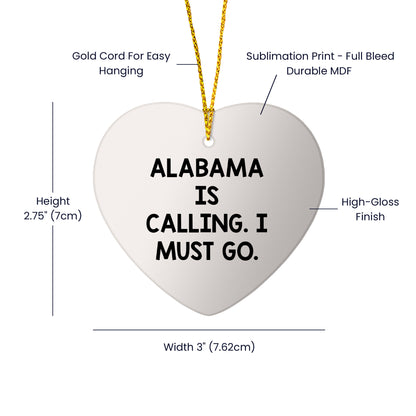 Alabama Heart Ornament, 'Alabama Is Calling. I Must Go.' - Christmas Gifts