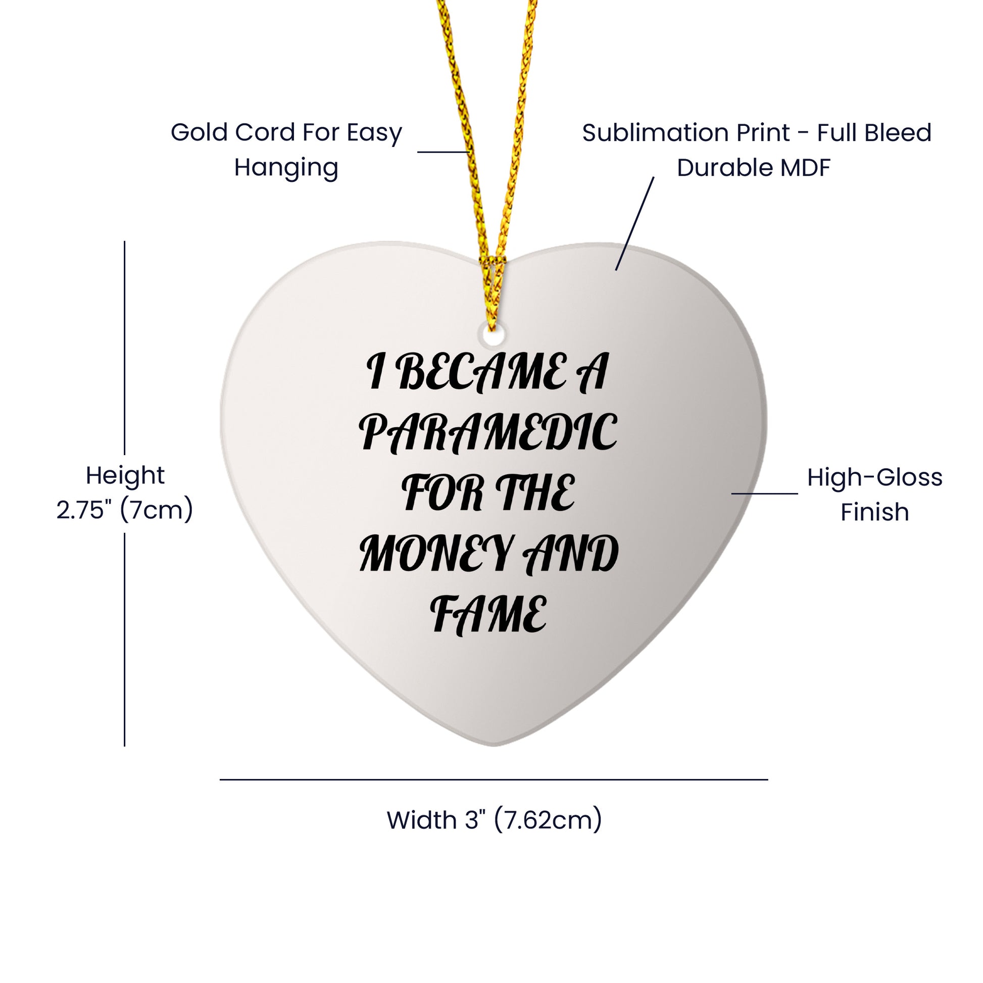 Funny Paramedic Heart Ornament for Christmas, 'I Became A Paramedic For The Money And Fame' Quote Gifts
