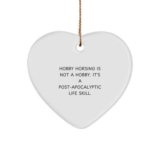 Hobby Horsing Gifts from Friends for Hobby Horsing Enthusiasts, Funny Heart Ornament for Christmas