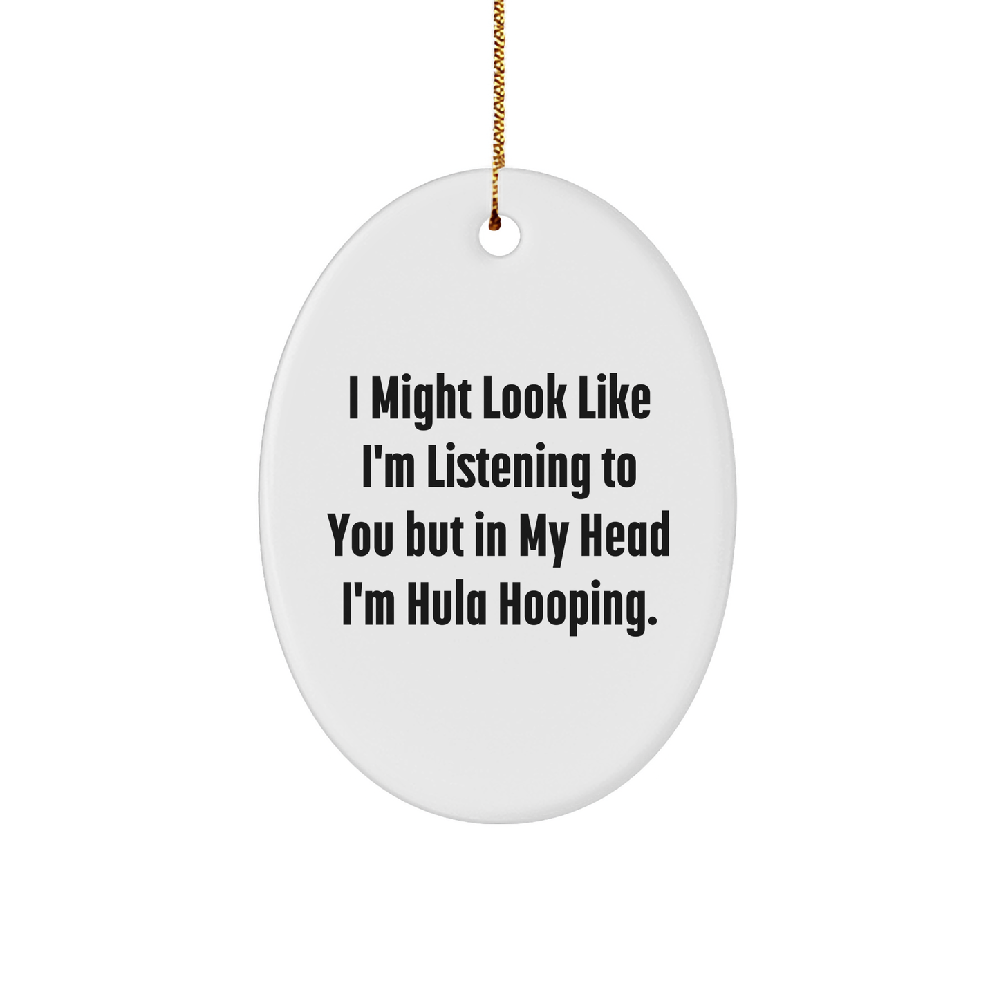 Hula Hooping Fun Gifts from Family - Oval Ornament with Funny Quote, Perfect for Christmas
