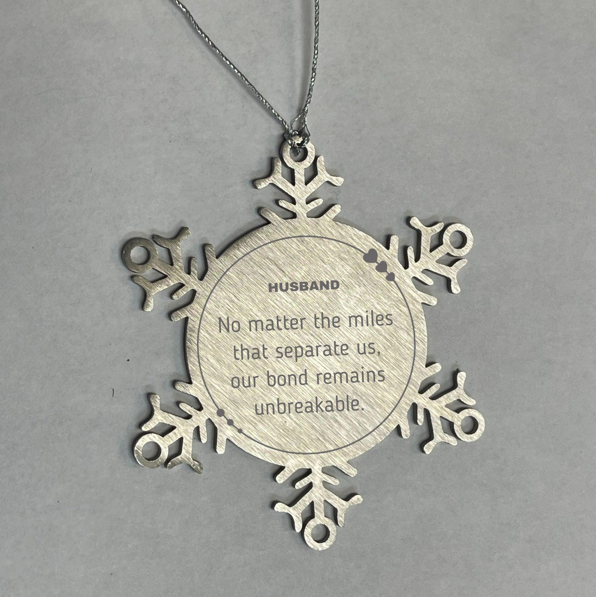 Husband Long Distance Relationship Gifts, No matter the miles that separate us, Cute Love Snowflake Ornament For Husband, Birthday Christmas Unique Gifts For Husband