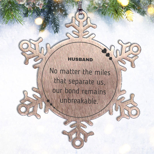 Husband Long Distance Relationship Gifts, No matter the miles that separate us, Cute Love Snowflake Ornament For Husband, Birthday Christmas Unique Gifts For Husband