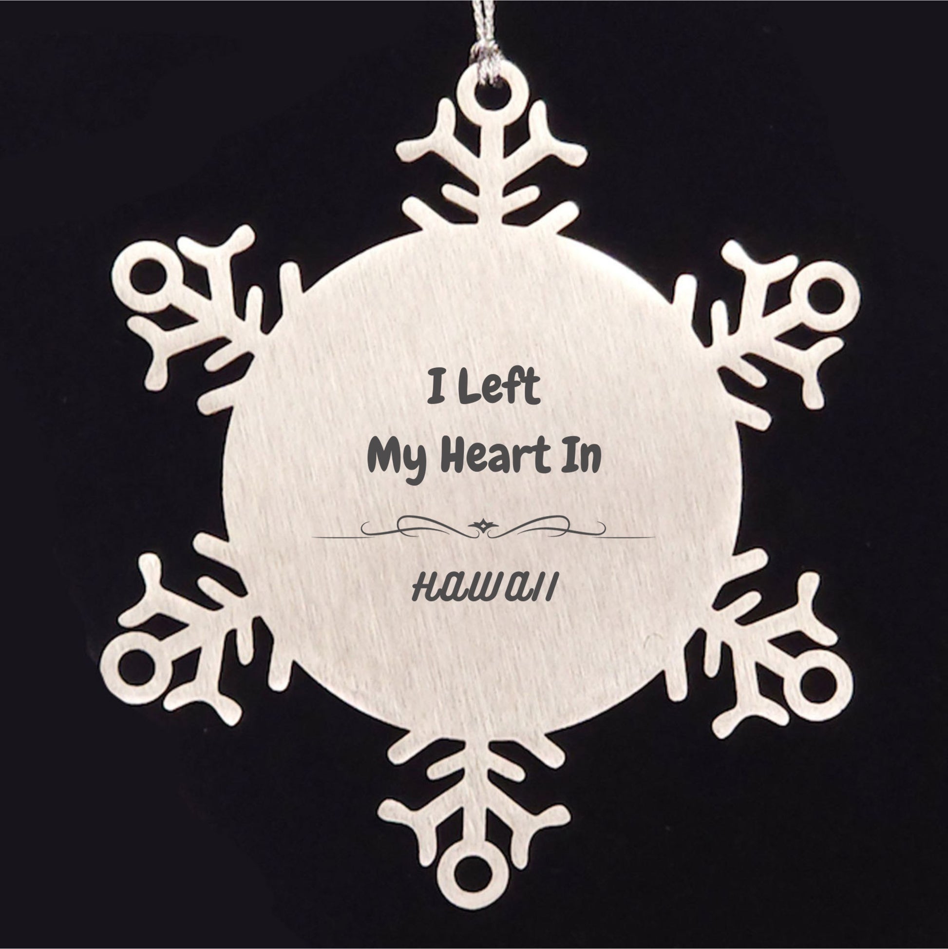 I Left My Heart In Hawaii Gifts, Meaningful Hawaii State for Friends, Men, Women. Snowflake Ornament for Hawaii People