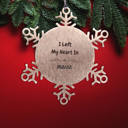 I Left My Heart In Maine Gifts, Meaningful Maine State for Friends, Men, Women. Snowflake Ornament for Maine People