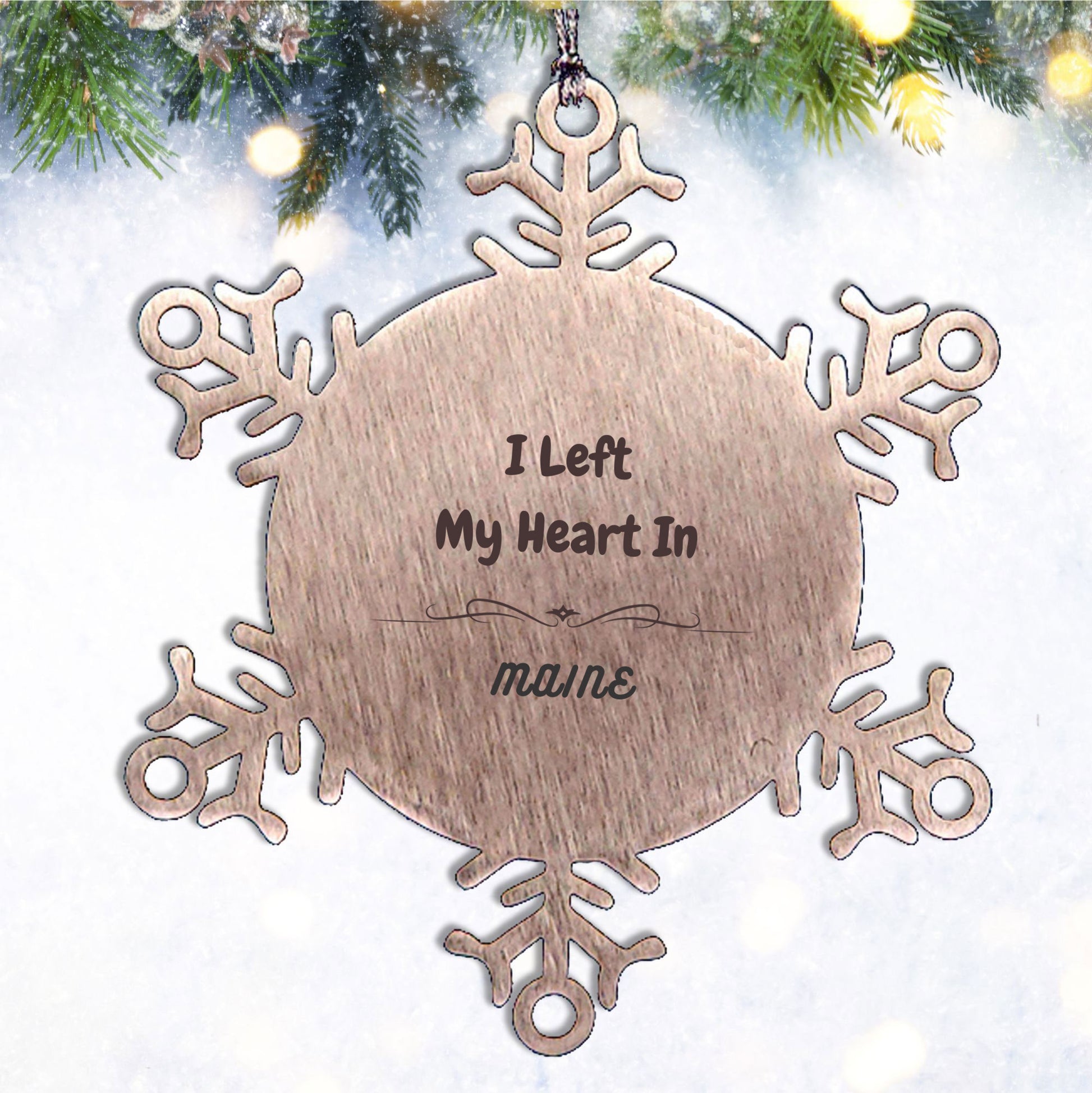 I Left My Heart In Maine Gifts, Meaningful Maine State for Friends, Men, Women. Snowflake Ornament for Maine People