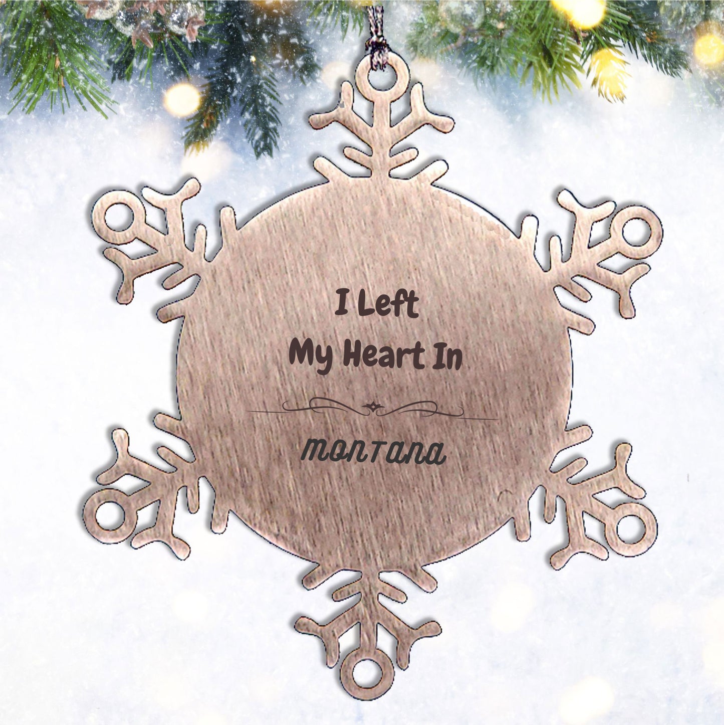 I Left My Heart In Montana Snowflake Ornament Christmas Gifts