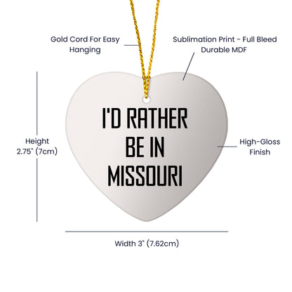 I'd Rather Be In Missouri Heart Ornament, Funny Missouri Gifts for Christmas
