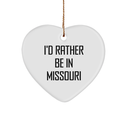 I'd Rather Be In Missouri Heart Ornament, Funny Missouri Gifts for Christmas