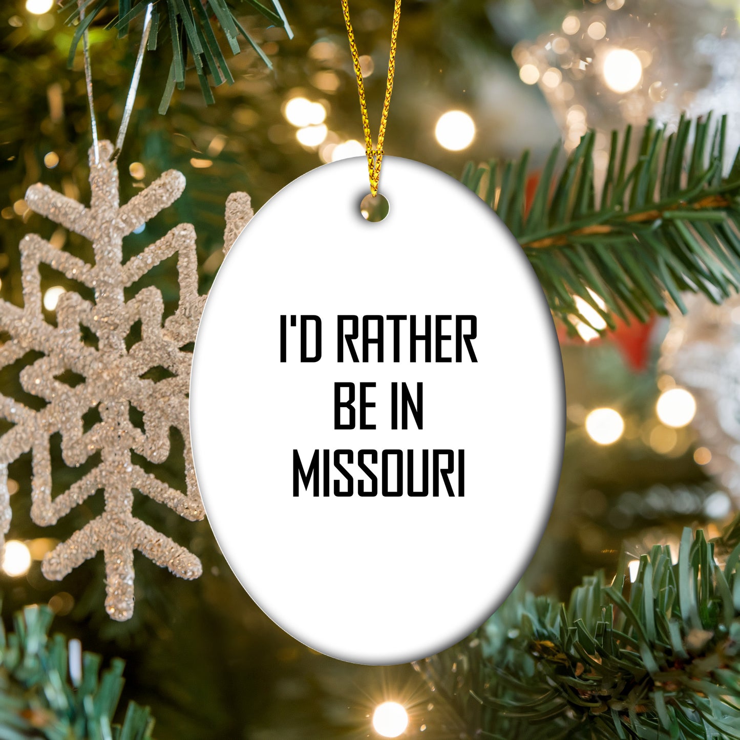 I'd Rather Be In Missouri Oval Ornament, Funny Quote Gifts for Missouri Men, Women, Friends, and Family, Christmas Unique Gifts from