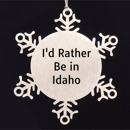 Idaho Snowflake Ornament, 'I'd Rather Be In Idaho' Funny Gift for Friends, Family, Coworkers from Idaho, Unique Christmas Ornament for Idaho Lovers