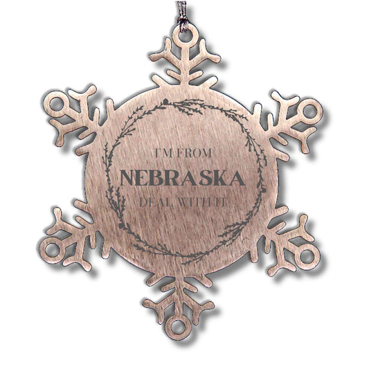 I'm from Nebraska, Deal with it, Proud Nebraska State Steel Snowflake Ornament Gifts