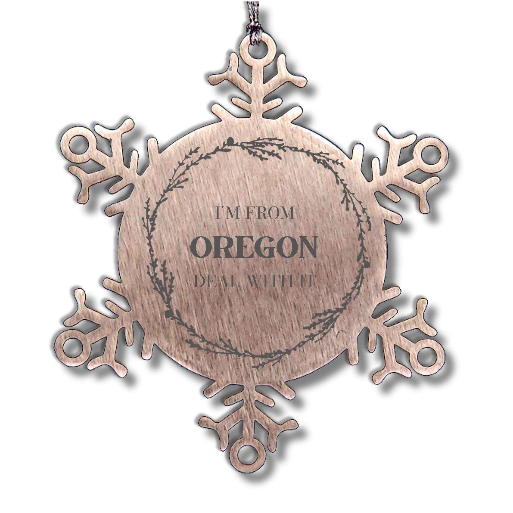 I'm from Oregon, Deal with it, Proud Oregon State Ornament Gifts, Oregon Snowflake Ornament Gift Idea, Christmas Gifts for Oregon People, Coworkers, Colleague