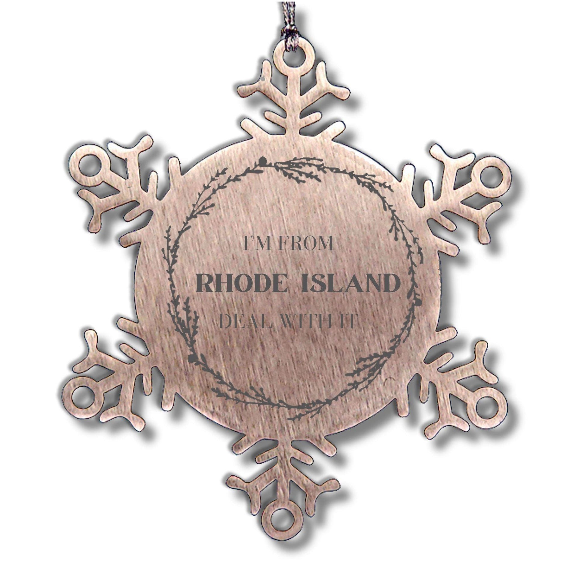 I'm from Rhode Island, Deal with it, Proud Rhode Island State Ornament Gifts, Rhode Island Snowflake Ornament Gift Idea, Christmas Gifts for Rhode Island People, Coworkers, Colleague