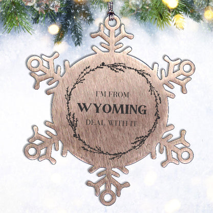I'm from Wyoming, Deal with it, Proud Wyoming State Snowflake Ornament Christmas Gifts