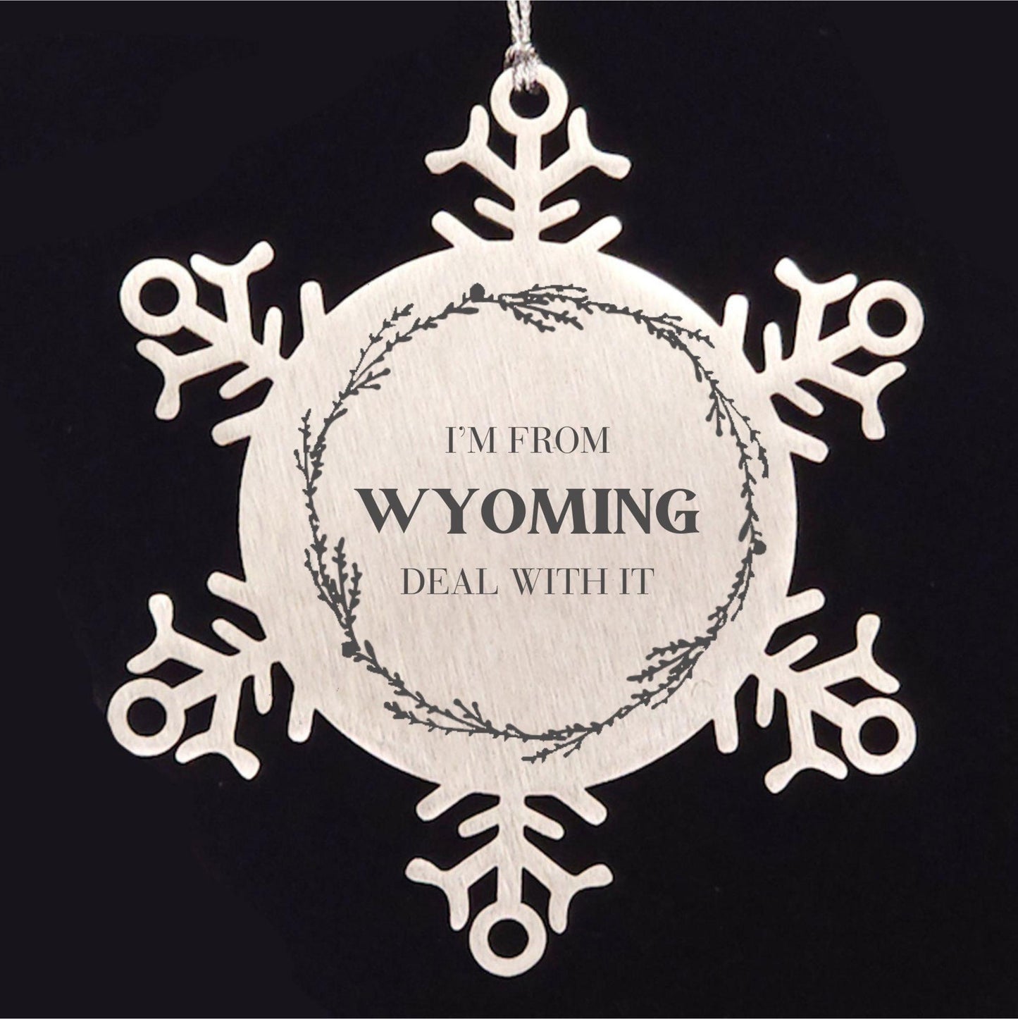 I'm from Wyoming, Deal with it, Proud Wyoming State Snowflake Ornament Christmas Gifts