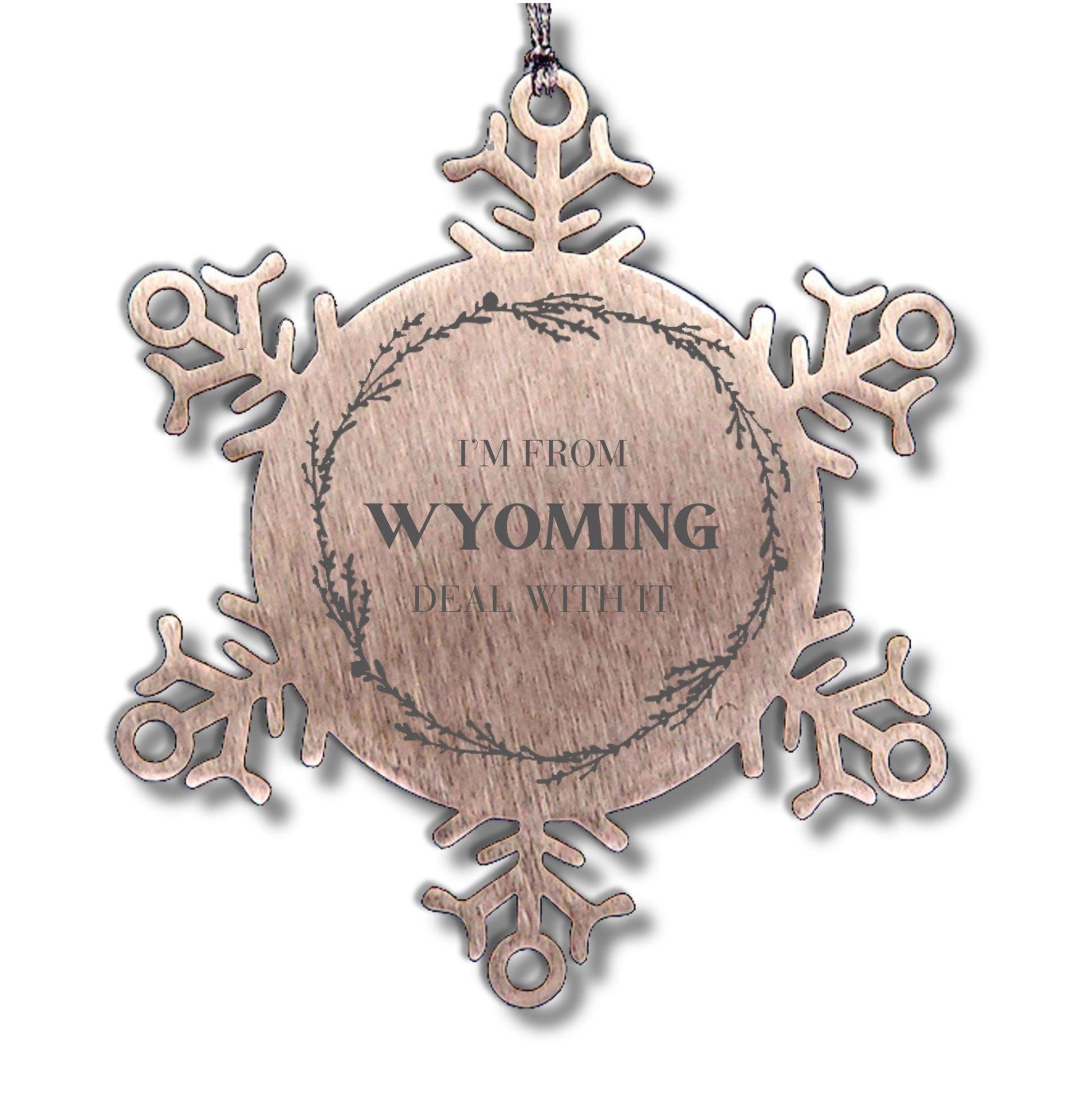 I'm from Wyoming, Deal with it, Proud Wyoming State Snowflake Ornament Christmas Gifts