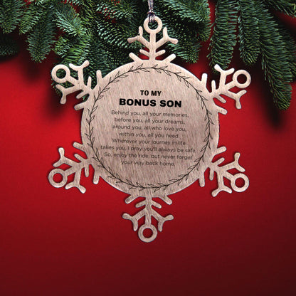 Inspirational Bonus Son Snowflake Ornament - Behind you, all your Memories, Before you, all your Dreams - Birthday, Christmas Holiday Gifts