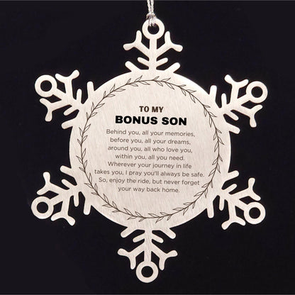 Inspirational Bonus Son Snowflake Ornament - Behind you, all your Memories, Before you, all your Dreams - Birthday, Christmas Holiday Gifts