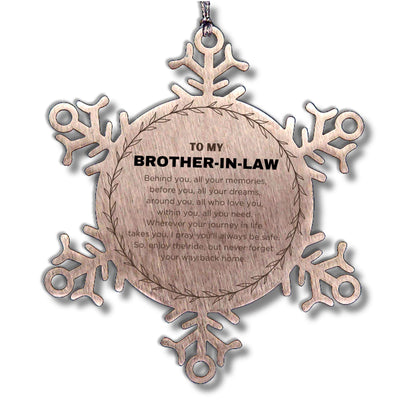 Inspirational Brother-in-law Snowflake Ornament - Behind you, all your Memories, Before you, all your Dreams - Birthday, Christmas Holiday Gifts