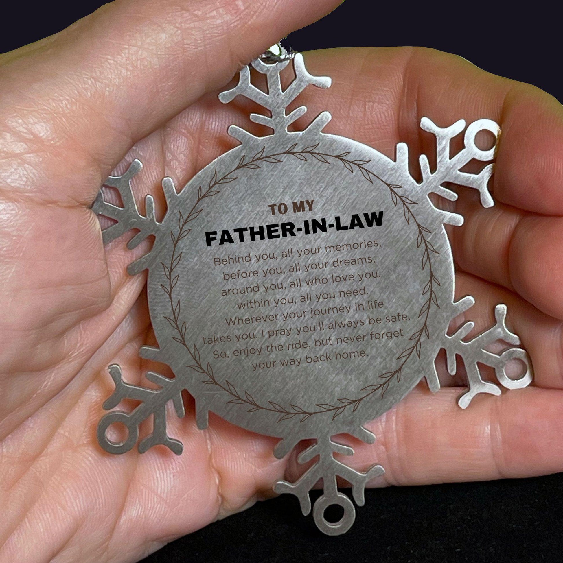 Inspirational Father-In-Law Snowflake Ornament, Behind you, all your Memories, Before you, all your Dreams - Birthday, Christmas Holiday Gifts