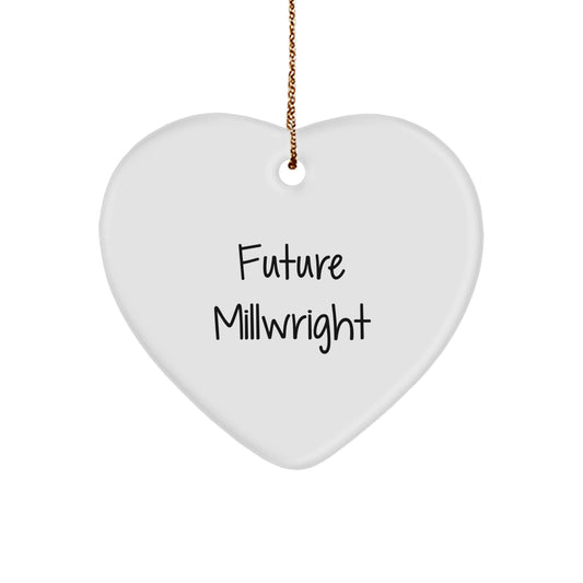 Inspirational Future Millwright Gifts from Family - Christmas Heart Ornament for Men, Friends, Coworkers