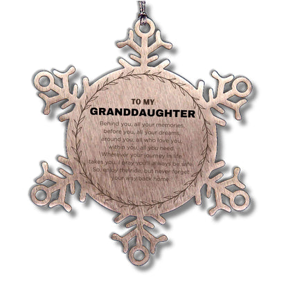 Inspirational Granddaughter Snowflake Stainless Steel Ornament - Behind you, all your Memories, Before you, all your Dreams - Birthday, Christmas Holiday Gifts