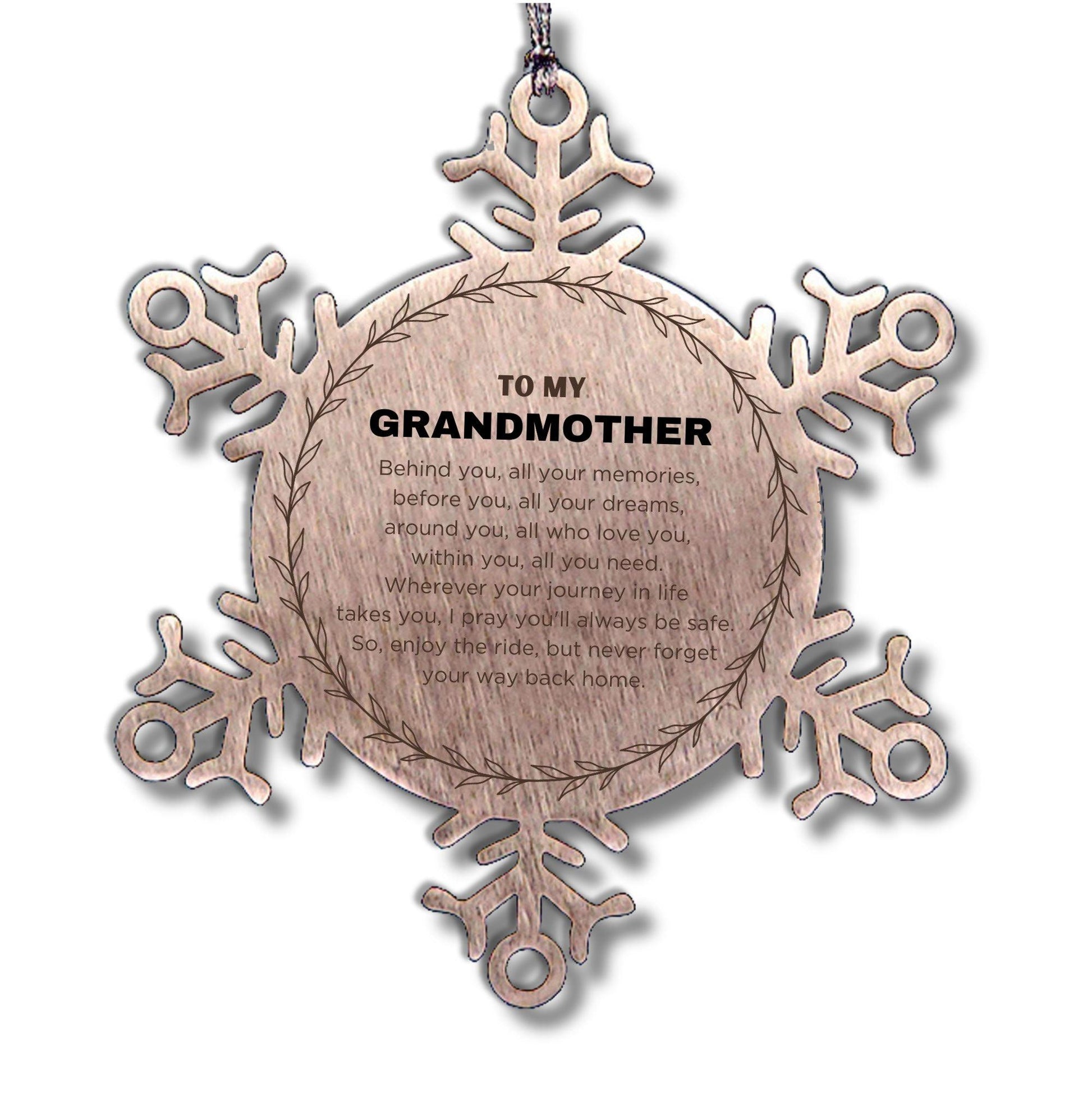 Inspirational Grandmother Snowflake Ornament - Behind you, all your Memories, Before you, all your Dreams - Birthday, Christmas Holiday Gifts