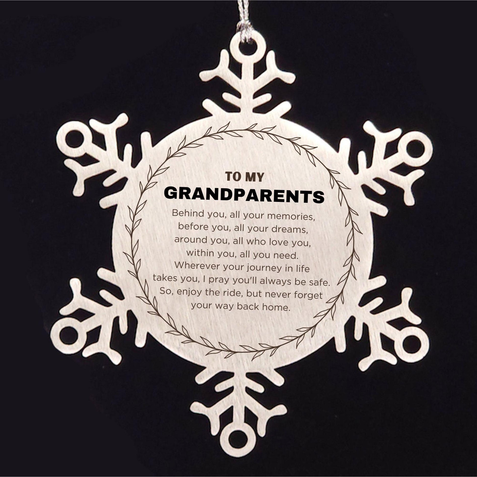Inspirational Grandparents Snowflake Ornament - Behind you, all your Memories, Before you, all your Dreams - Birthday, Christmas Holiday Gifts