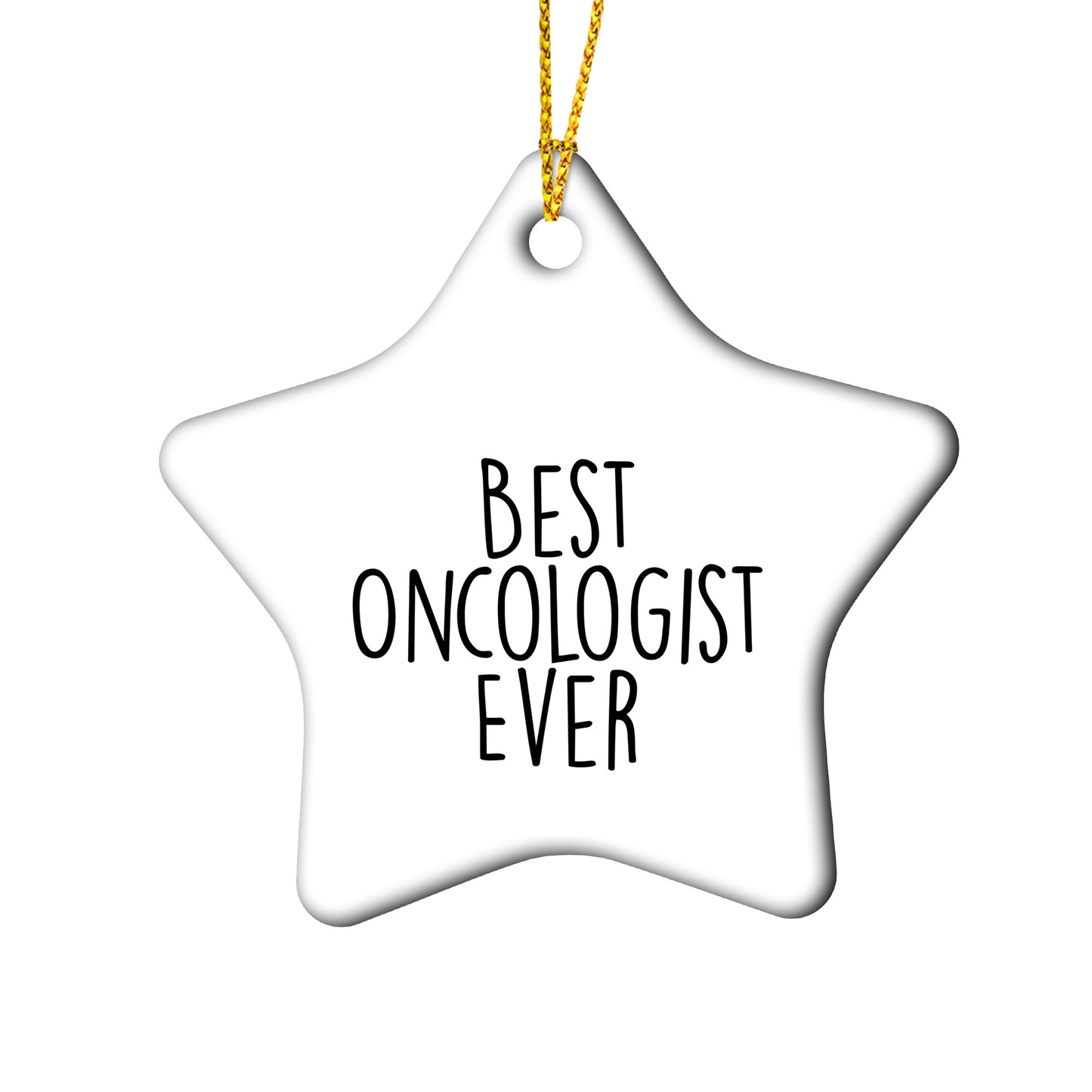 Inspirational Oncologist Star Ornament - 'Best Oncologist Ever' Quote, Christmas Unique Gifts