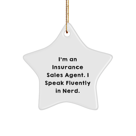 Insurance Sales Agent Gifts from Friends, Christmas Unique Star Ornaments for Men, Funny Quote 'I'm An Insurance Sales Agent. I Speak Fluently In genius.'