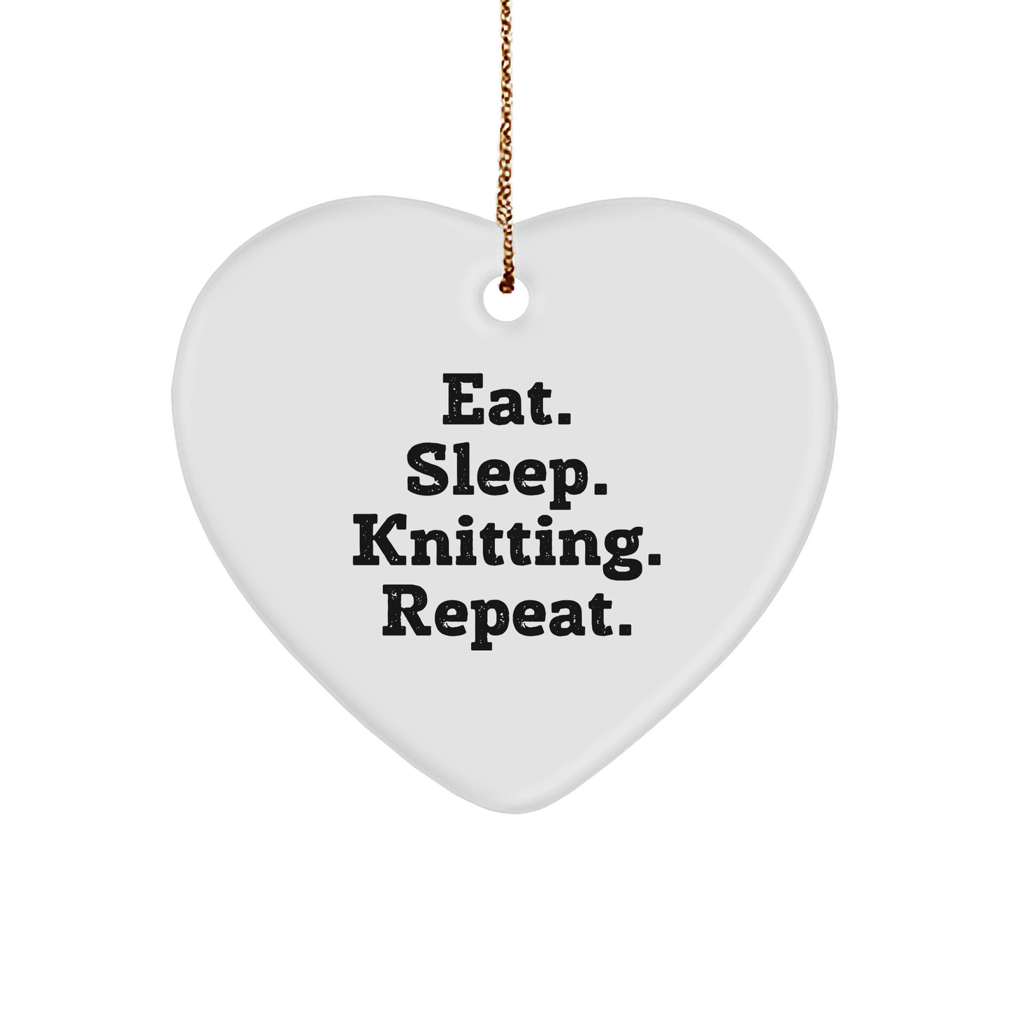 Knitting Enthusiasts' Delight, Eat. Sleep. Knitting. Repeat., Heart Ornament Gifts from Family for Knitting Lovers at Christmas