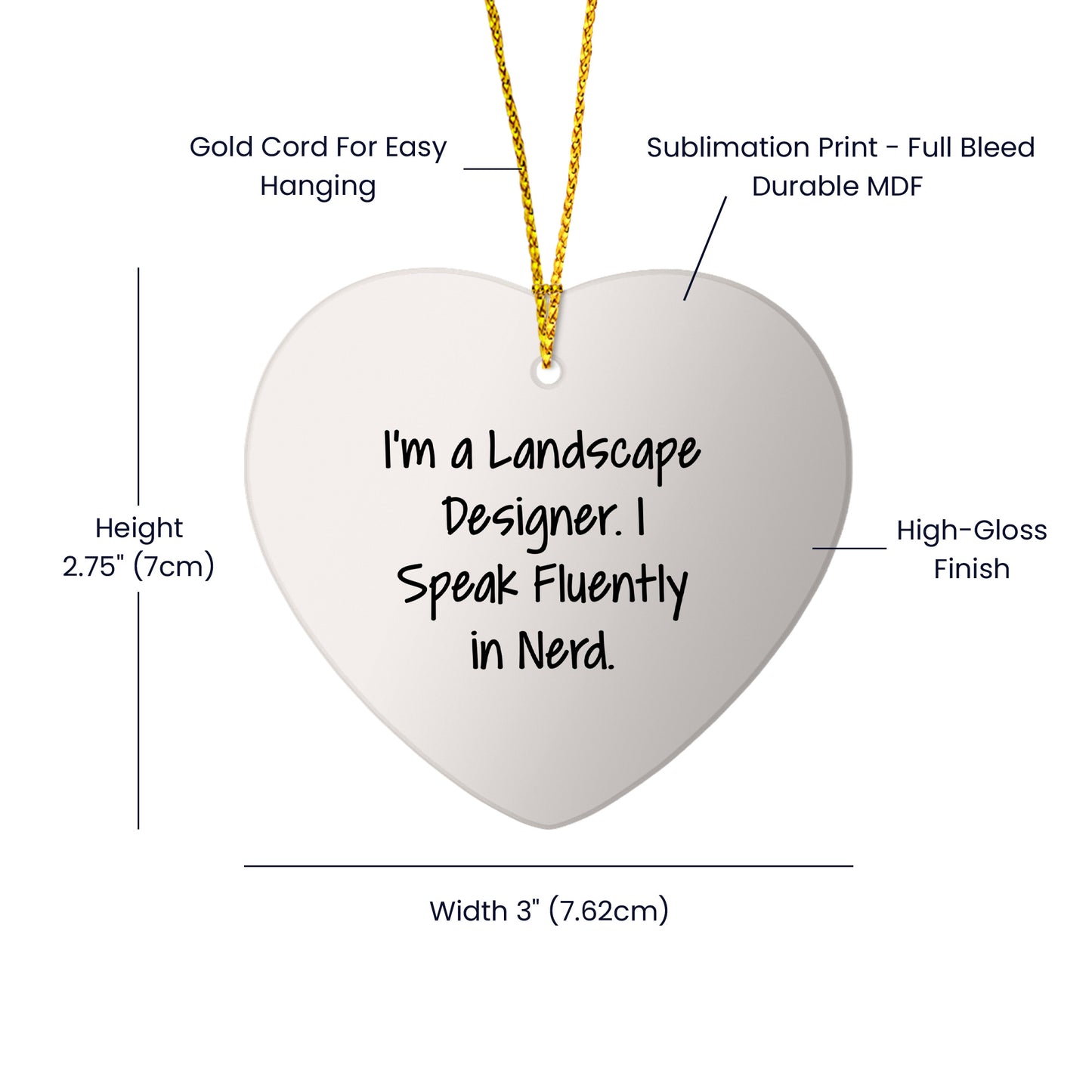 Landscape Designer Funny Quote Heart Ornament - 'I'm A Landscape Designer. I Speak Fluently In Nerd.' Gift