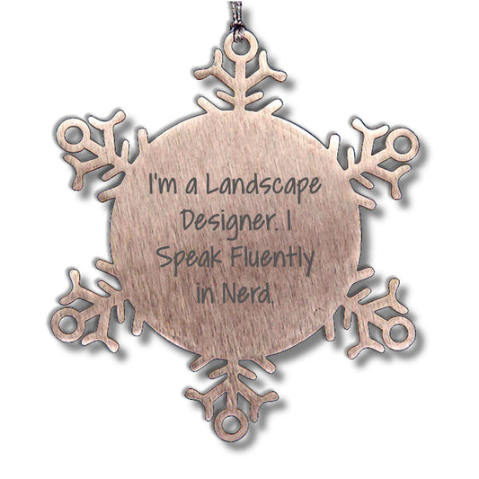 Landscape Designer Gifts Funny Snowflake Ornament 'I Speak Fluently In genius.' from Friends for Christmas