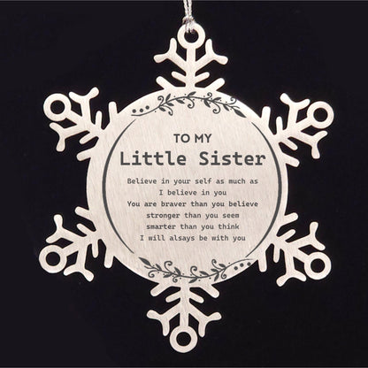 Little Sister Snowflake Ornament Gifts, To My Little Sister You are braver than you believe, stronger than you seem, Inspirational Gifts For Little Sister Ornament, Birthday, Christmas Gifts For Little Sister Men Women