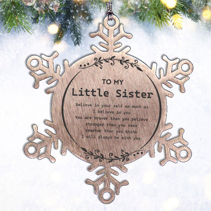 Little Sister Snowflake Ornament Gifts, To My Little Sister You are braver than you believe, stronger than you seem, Inspirational Gifts For Little Sister Ornament, Birthday, Christmas Gifts For Little Sister Men Women