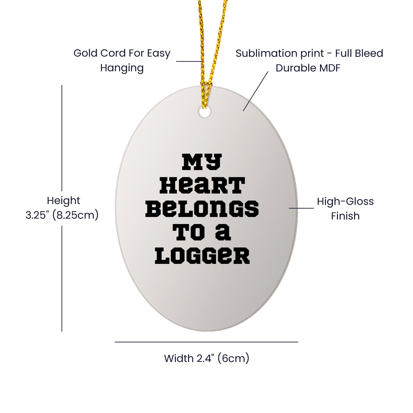 Logger Gifts: 'My Heart Belongs To A Logger' Oval Ornament, Funny Christmas Unique Gift for Him or Her, Gifts from Family and Friends, Oval Ornament for Logger, Logger Lover Gift