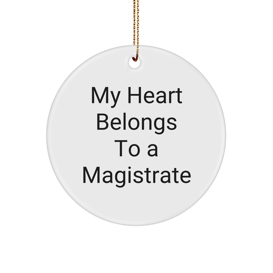 Magistrate Circle Christmas Ornament, 'My Heart Belongs To A Magistrate' Christmas Gifts